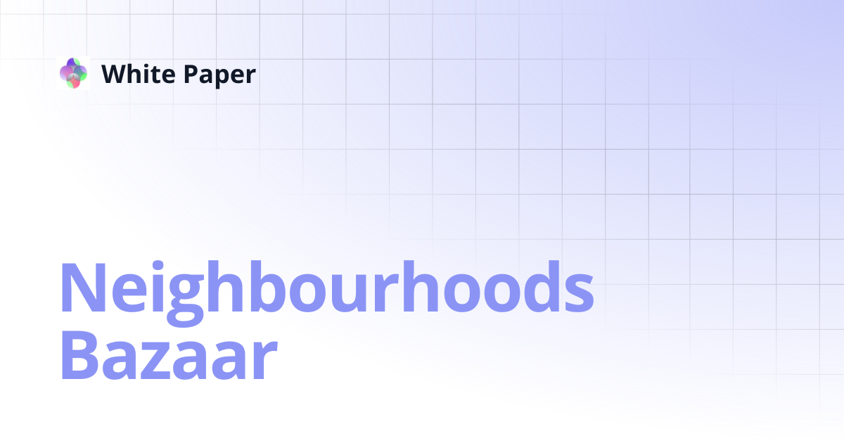 Neighbourhoods Bazaar | White Paper
