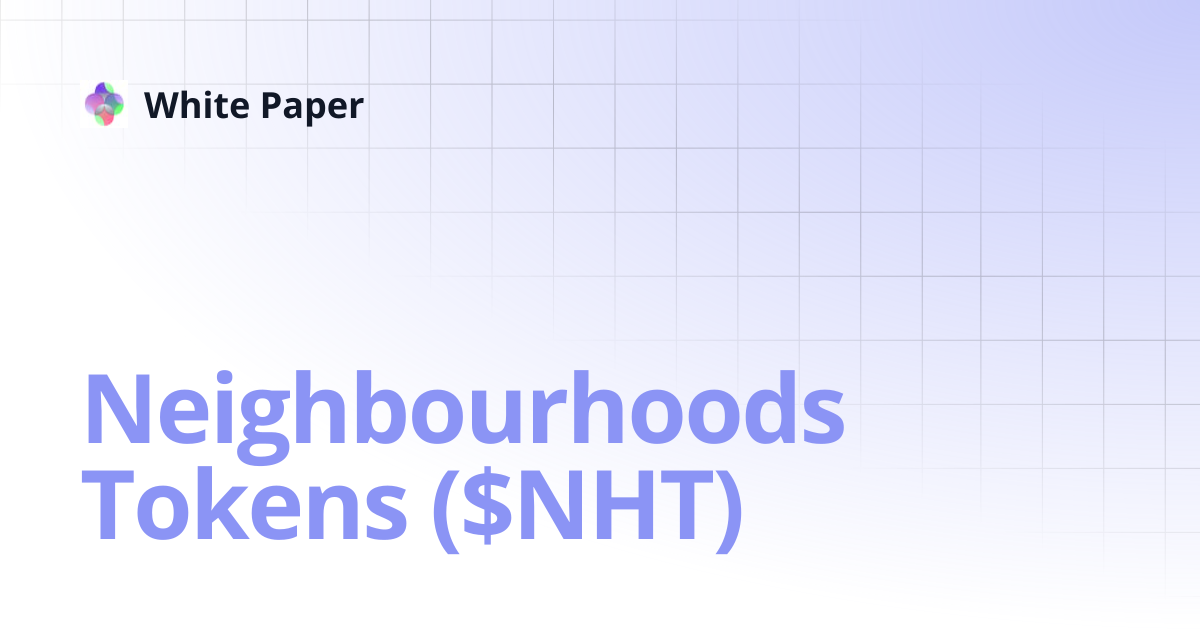 Neighbourhoods Tokens ($NHT) | White Paper
